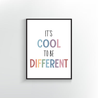 It&#39;s cool to be different. Positive affirmation.