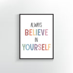 Always Believe in Yourself Art Print | Inspirational Quote | Positive Affirmation Wall Decor