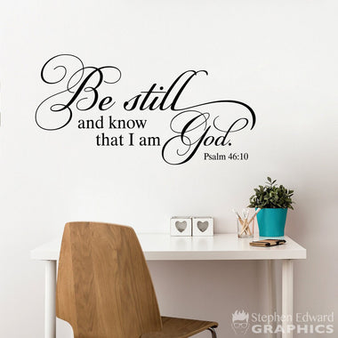 Be still and know that I am God Decal. Psalm 46:10 bible verse decor.