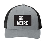 Be Weird | Men's Trucker Cap | Mesh Hat | Nerd Hat | Funny Gift | Unisex | Funny Hat