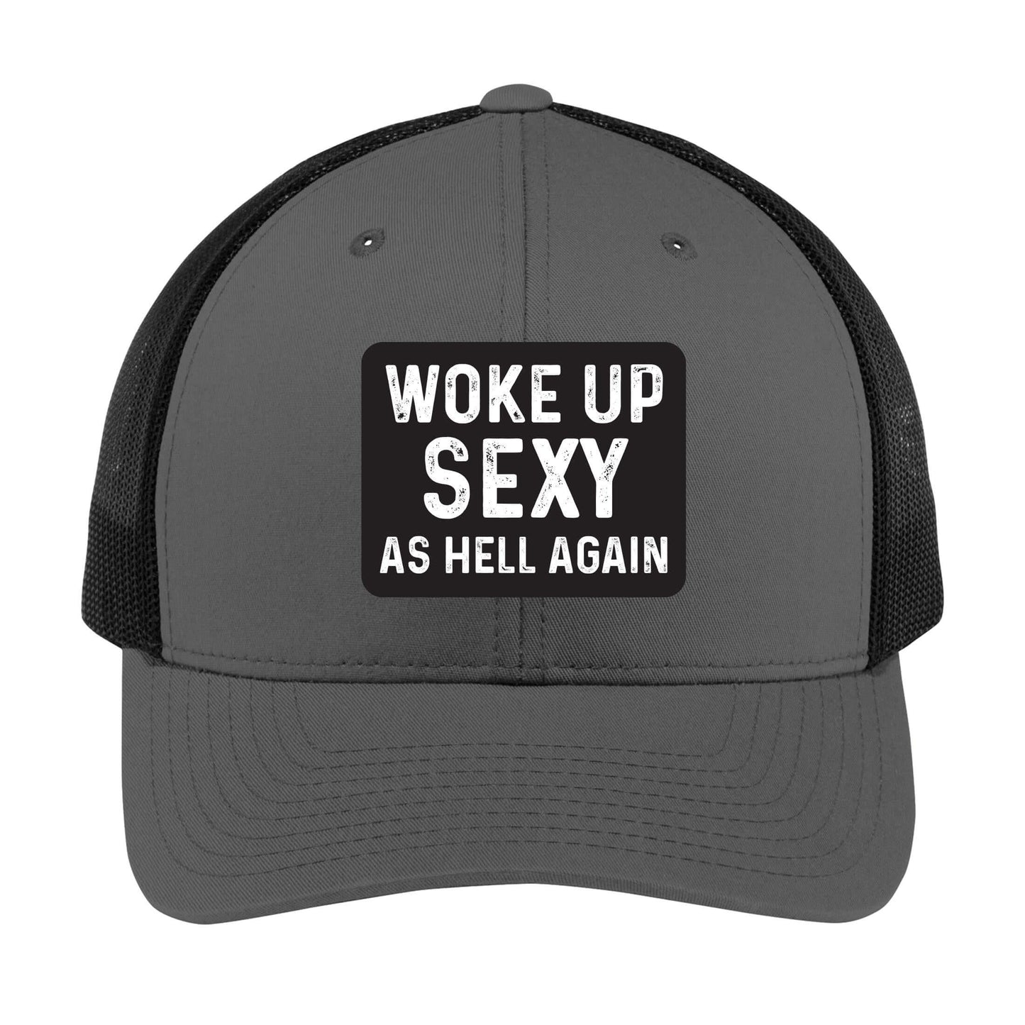 Woke Up Sexy as Hell Again | Men's Trucker Cap | Mesh Hat | Sarcastic Hat | Unisex | Funny Hat