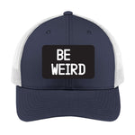 Be Weird | Men's Trucker Cap | Mesh Hat | Nerd Hat | Funny Gift | Unisex | Funny Hat