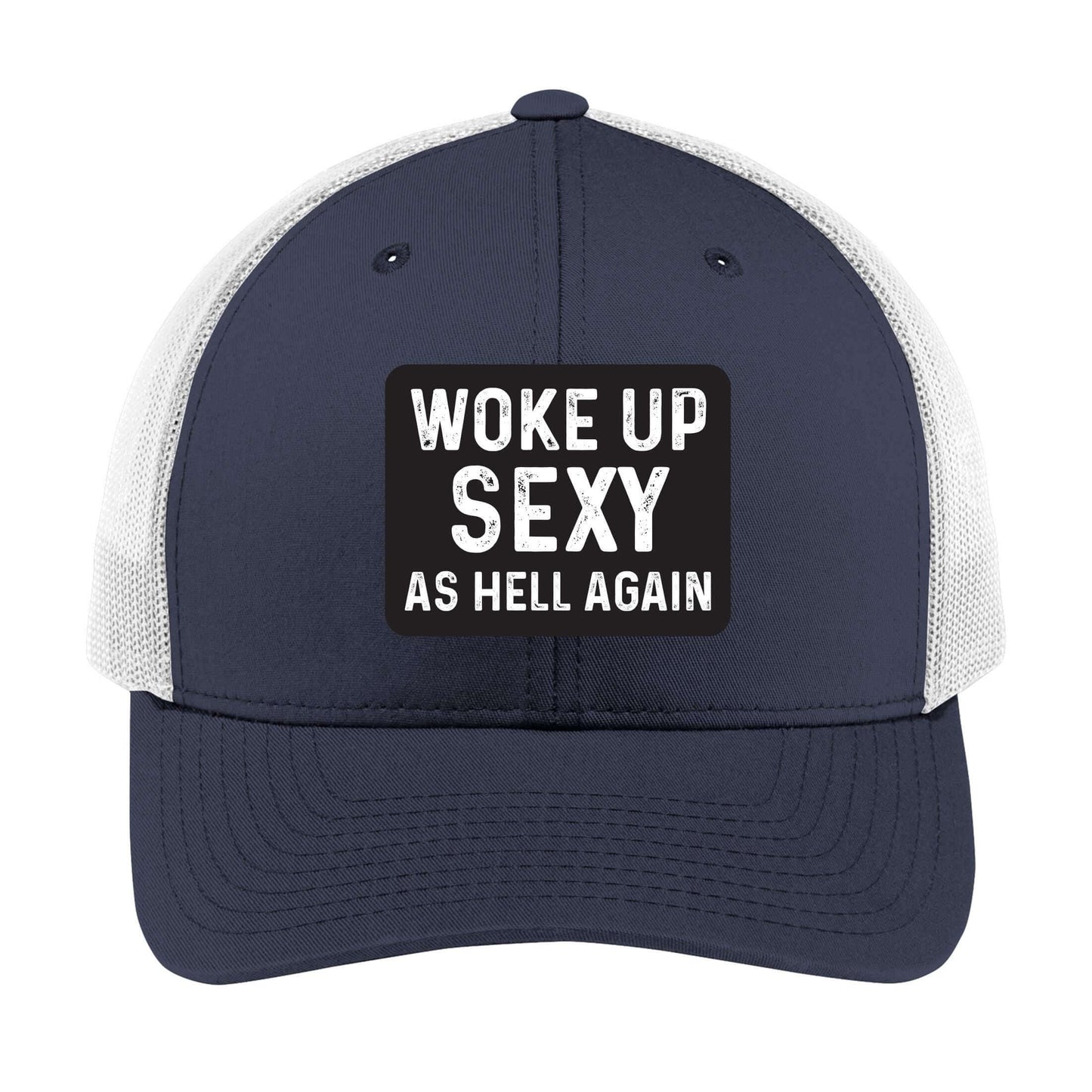 Woke Up Sexy as Hell Again | Men's Trucker Cap | Mesh Hat | Sarcastic Hat | Unisex | Funny Hat