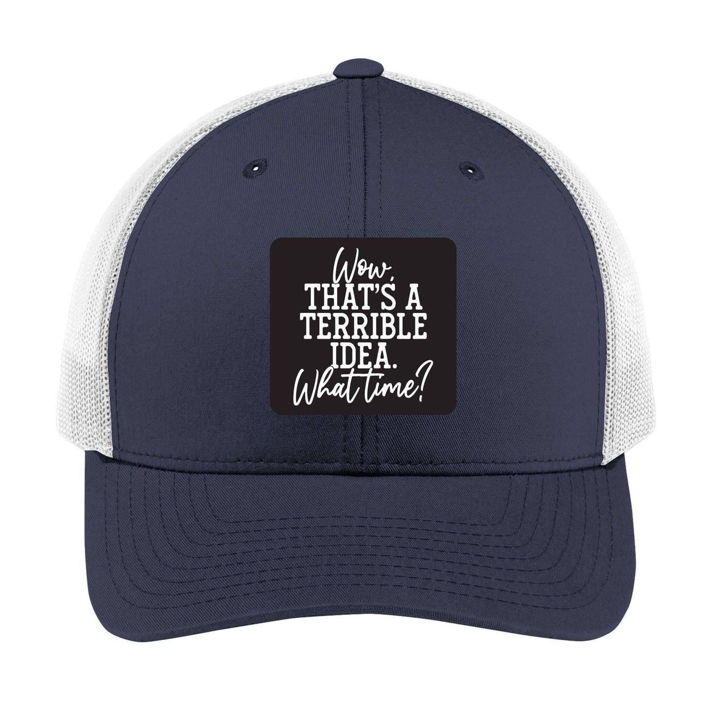 Wow That's a Terrible Idead | Men's Trucker Cap | Mesh Hat | Sarcastic Hat | Unisex | Funny Hat