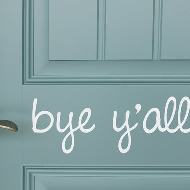 Bye y'all Door Decal Wall Decal | Wall Sticker