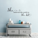 She Believed She could so She Did Wall Decal - Girl Quote Wall Sticker - Distressed Script font style