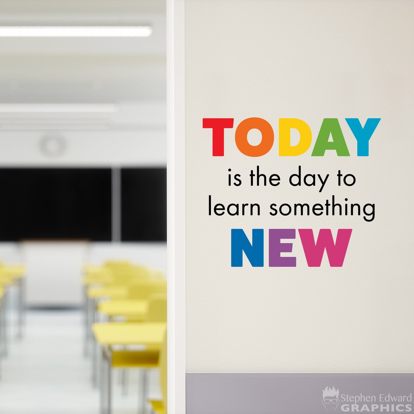 Today is the Day to Learn something New Wall Decal - Teacher Classroom Decor - School Wall Art